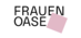 FRAUENOASE - Verein Frau sucht Gesundheit